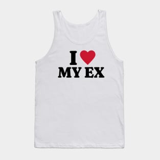 I Love My Ex Shirt, Funny Meme Shirt, Oddly Specific Shirt, Funny Ex Shirt, Y2K 2000's Meme Shirt, Dank Meme Shirt, Parody Shirt, Funny Gift Tank Top